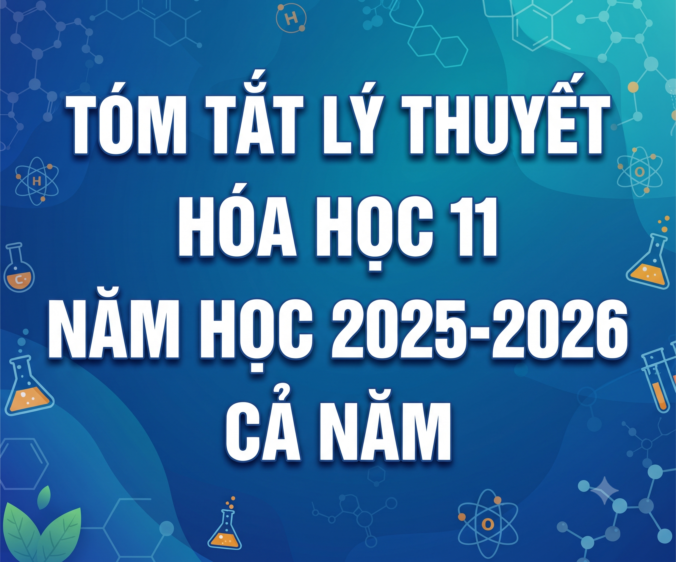 Tóm tắt lý thuyết hóa học 11 năm học 2025-2026 CẢ NĂM